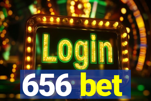 656 bet